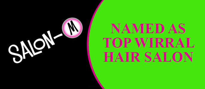 Salon-M Rated Top Hair Salon In Wallasey, The Wirral 